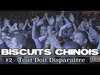 TÉTÉ - #BiscuitChinois - Ep. 2 - « TOUT DOIT DISPARAITRE »