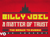 Billy Joel - Opening Montage (from A Matter of Trust - The Bridge to Russia)