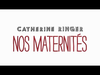 Catherine Ringer - Nos Maternités