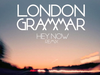London Grammar - Hey Now (Dot Major remix)