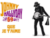 Johnny Hallyday - Que je t'aime (Audio Officiel)