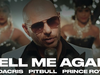Pitbull - Tell Me Again (feat. Prince Royce & Ludacris)