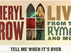 Sheryl Crow - Tell Me When It's Over (Live From the Ryman / 2019 / Audio)