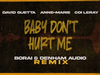 David Guetta - Baby Dont Hurt Me (Borai & Denham Audio remix) (VISUALIZER)