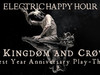 ELECTRIC HAPPY HOUR - ØF KINGDØM AND CRØWN Playthrough - August 25th, 2023