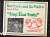 Bob Marley - Stop That Train (Live From The Sundown Theatre, Edmonton / 1973)