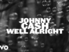 Johnny Cash - Well Alright (Official Visualizer)