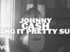 Johnny Cash - Sing It Pretty Sue (Visualizer)