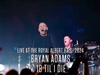 Bryan Adams - 18 Til I Die (Live At The Royal Albert Hall - 2024)