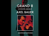 Axel Bauer - Grand 8 - Nouvel album