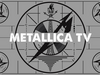 Metallica TV