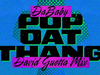 DaBaby - POP DAT THANG (David Guetta Mix)